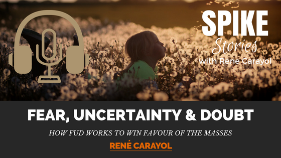 Fear Uncertainty Doubt Podcast blog